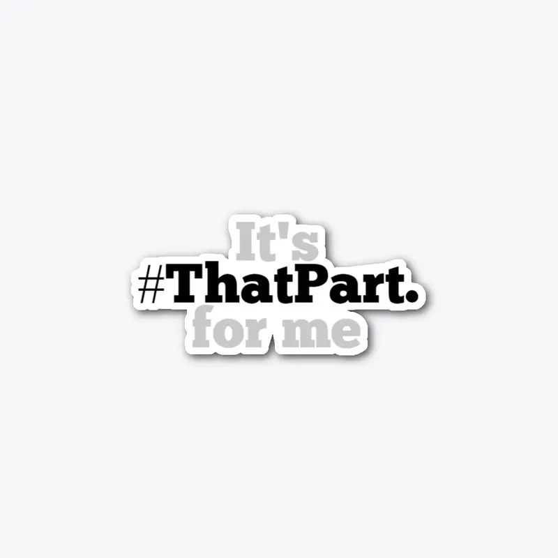 The #ThatPart. Movement